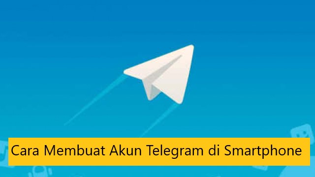 Cara Membuat Akun Telegram di Smartphone