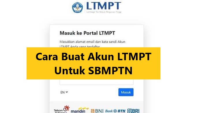 Cara Buat Akun LTMPT Untuk SBMPTN